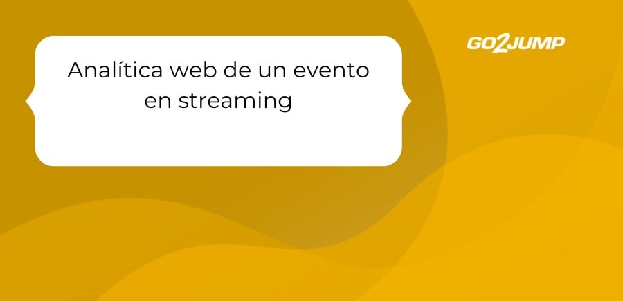Analítica web de un evento en streaming