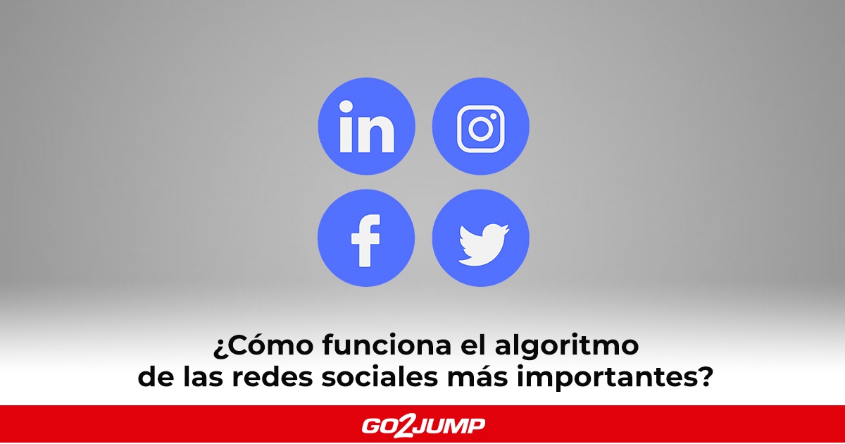 Cómo funciona el algoritmo de las redes sociales Facebook, Twitter, LinkedIn e Instagram