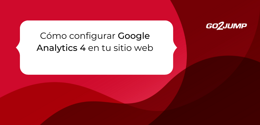 Cómo configurar Google Analytics 4 en tu sitio web (2)