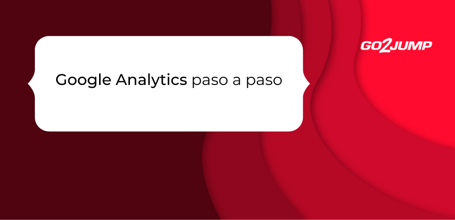 Google Analytics paso a paso (1)