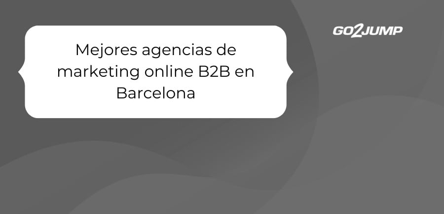 mejores agencias marketing online b2b Barcelona